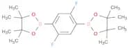 1,3,2-Dioxaborolane, 2,2'-(2,5-difluoro-1,4-phenylene)bis[4,4,5,5-tetramethyl-