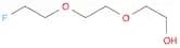 2-[2-(2-FLUOROETHOXY)ETHOXY]ETHANOL