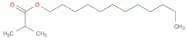 Dodecyl isobutyrate
