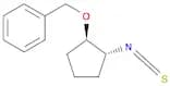 (1R,2R)-(-)-2-Benzyloxycyclopentyl isothiocyanate