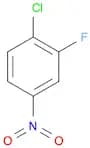 Benzene, 1-​chloro-​2-​fluoro-​4-​nitro-