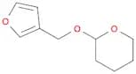 2H-Pyran, 2-(3-furanylmethoxy)tetrahydro-