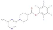 PENTAFLUOROPHENYL 1-(6-METHYLPYRAZIN-2-YL)PIPERIDINE-4-CARBOXYLATE