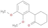 Cyclohexanone, 2-(2,3-dimethoxyphenyl)-