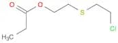 Ethanol,2-[(2-chloroethyl)thio]-, 1-propanoate