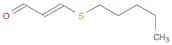 2-Propenal, 3-(pentylthio)-, (E)-