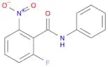 Benzamide, 2-​fluoro-​6-​nitro-​N-​phenyl-