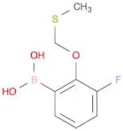 3-FLUORO-2-(METHYLTHIOMETHOXY)PHENYLBORONIC ACID