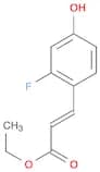 2-Propenoic acid, 3-(2-fluoro-4-hydroxyphenyl)-, ethyl ester, (2E)-