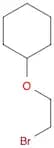 (2-Bromoethoxy)cyclohexane