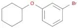 1-bromo-3-(cyclohexyloxy)benzene