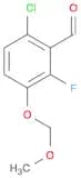 Benzaldehyde, 6-chloro-2-fluoro-3-(methoxymethoxy)-