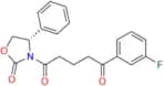 (S)-1-(3-Fluorophenyl)-5-(2-oxo-4-phenyloxazolidin-3-yl)pentane-1,5-dione
