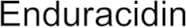 Enduracidin