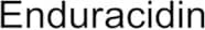 Enduracidin