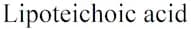 Lipoteichoic acid