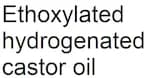 Ethoxylated hydrogenated castor oil