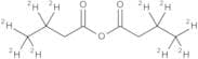 Butyric Anhydride-3,3,3',3',4,4,4,4',4',4'-d10